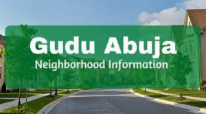  EXPLORING GUDU: A PICTURESQUE SUBURB IN ABUJA